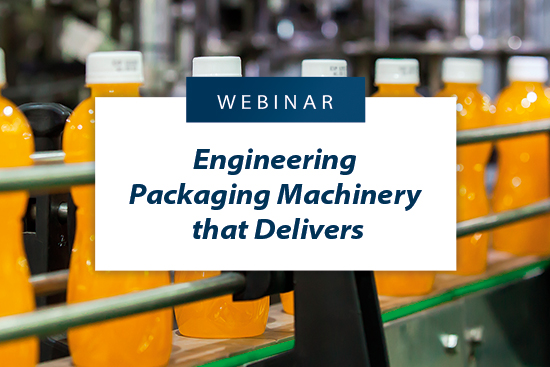 webinar-engineering-packaging-machinery-that-delivers_550x367